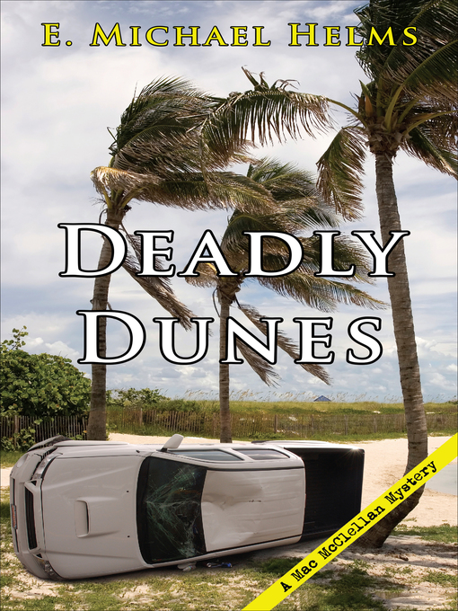 Title details for Deadly Dunes by E. Michael Helms - Available